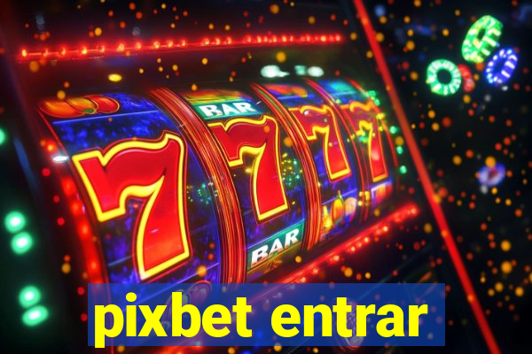 pixbet entrar